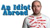 idiot abroad.jpg