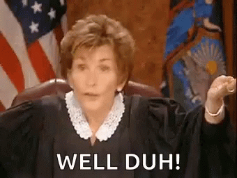 well-duh-lady-judge-d2vfv7h06q6juzpo.gif