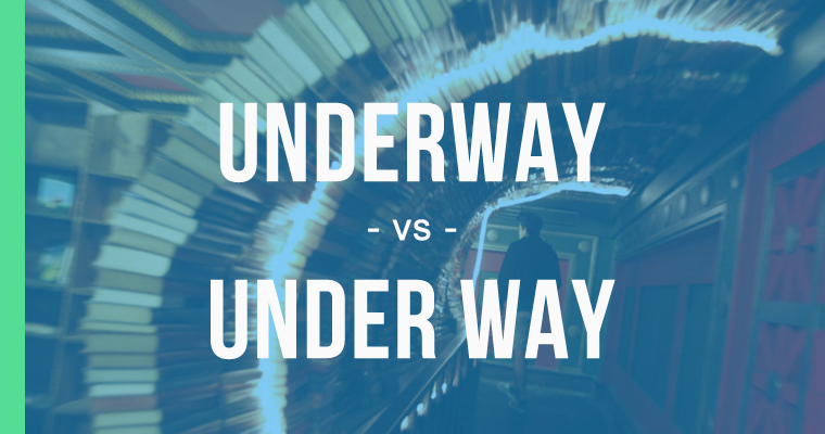 underway-versus-under-way.png