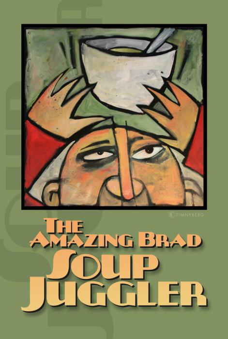 the-amazing-brad-soup-juggler-poster-tim-nyberg.jpg