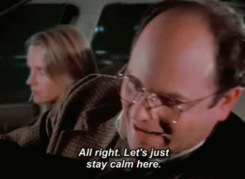 dont-get-all-crazy-on-me-seinfeld.gif