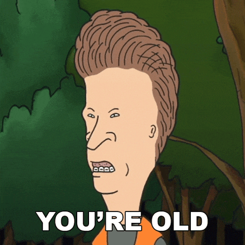 youre-old-butt-head.gif