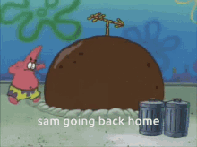 sam-going-back-home-sam-lives-under-a-rock.gif