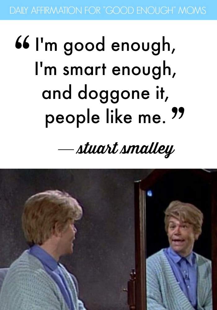 stuart-smalley-good-enough.jpg