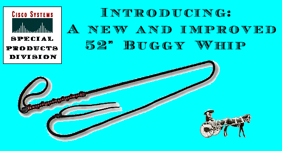 buggy_whip_from_cisco.gif